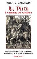 Le virtù. Il cammino del cavaliere