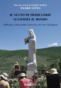 Il segno di Medjugorje scuoterà il mondo