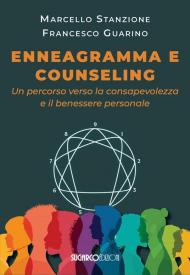 Enneagramma e counseling. Un percorso verso la consapevolezza e il benessere