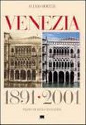 Venezia 1891-2001. Ediz. italiana e inglese