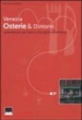 Venezia. Osterie & Dintorni. Vademecum per bere e mangiare a Venezia