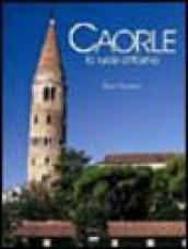 Caorle. La luce attorno. Ediz. italiana, inglese e tedesca