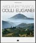 Arquà Petrarca. Colli Euganei