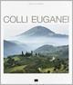 Colli Euganei. Ediz. italiana e inglese