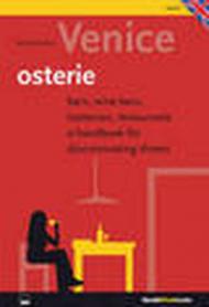 Venice, osterie. Bars, wine bars, trattorias, restaurants, a handbook for discriminating diners