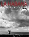 La Habana. La perla e l'ombra. Ediz. bilingue