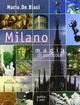 Milano. Magia di particolari. Ediz. italiana e inglese