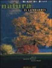 Natura in Lombardia. Ediz. italiana e inglese
