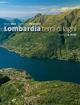 Lombardia terra di laghi. Ediz. italiana e inglese