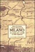 Milano. Da posta per cavalli a città regione