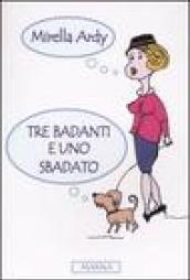 Tre badanti e uno sbadato