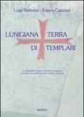 Lunigiana. Terra di templari