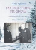 La lunga strada per Genova. Diario di guerra dal 9 settembre 1943 al 26 aprile 1945