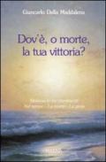 Dov'è, o morte, la tua vittoria? Sinfonia in tre movimenti