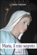 Maria, il mio segreto