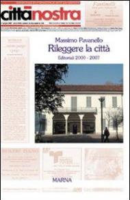 Rileggere la città. Editoriali 2000-2007