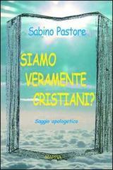 Siamo veramente cristiani?