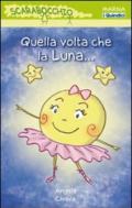 Quella volta che la luna...