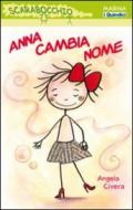 Anna cambia nome