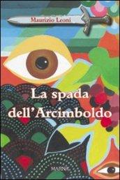 La spada dell'Arcimboldo