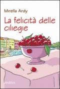 La felicità delle ciliegie