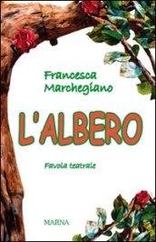 L'albero. Favola teatrale