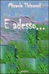 E adesso...