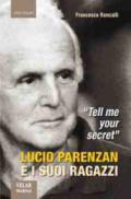 «Tell me your secret». Lucio Parenzan e i suoi ragazzi