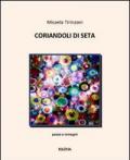 Coriandoli di seta. Poesie e immagini