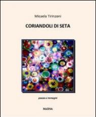 Coriandoli di seta. Poesie e immagini