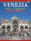 Venezia. Storia e capolavori