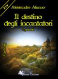 Il destino degli incantatori. I prescelti