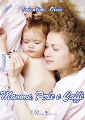 Mamme, perle e caffè