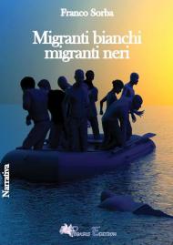 Migranti bianchi migranti neri