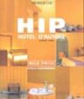 Hip. Hotel d'autore. Nice price. Stile e convenienza