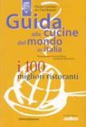 Guida alle cucine del mondo in Italia. I 100 migliori ristoranti