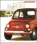 Fiat 500. Articoli e prove dal 1957 al 1975. Il meglio di Quattroruote