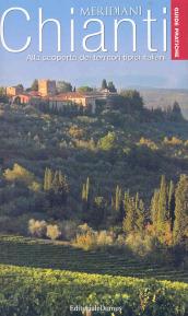 Chianti. Guide pratiche dei Meridiani