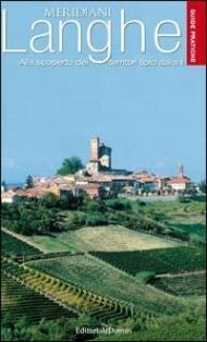 Langhe. Guide pratiche dei Meridiani