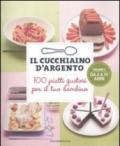 Il cucchiaino d'argento. 100 piatti gustosi per il tuo bambino: 2