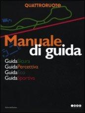 Manuale di guida. Guida sicura. Guida percettiva. Guida eco. Guida sportiva