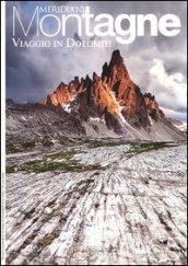 Viaggio in Dolomiti. Con cartina