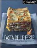 Il Cucchiaio d'Argento. Pasta delle feste. Ediz. illustrata