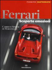 Ferrari. Scoperte, emozioni. Cabrio e spider di Maranello