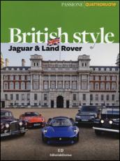 British style. Jaguar & Land Rover. Ediz. illustrata