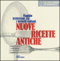 Il cucchiaio d'argento. Nuove ricette antiche. Viaggio irriverente fra i fornelli italiani