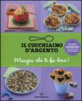 Il Cucchiaino d'Argento. Mangia che ti fa bene! Superfood 100 ricette per bambini: 8