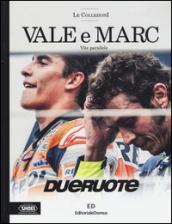 Vale e Marc vite parallele