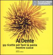 Il Cucchiaio d'Argento. Al dente