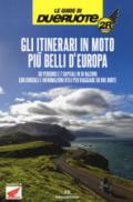 Gli itinerari in moto più belli d'Europa